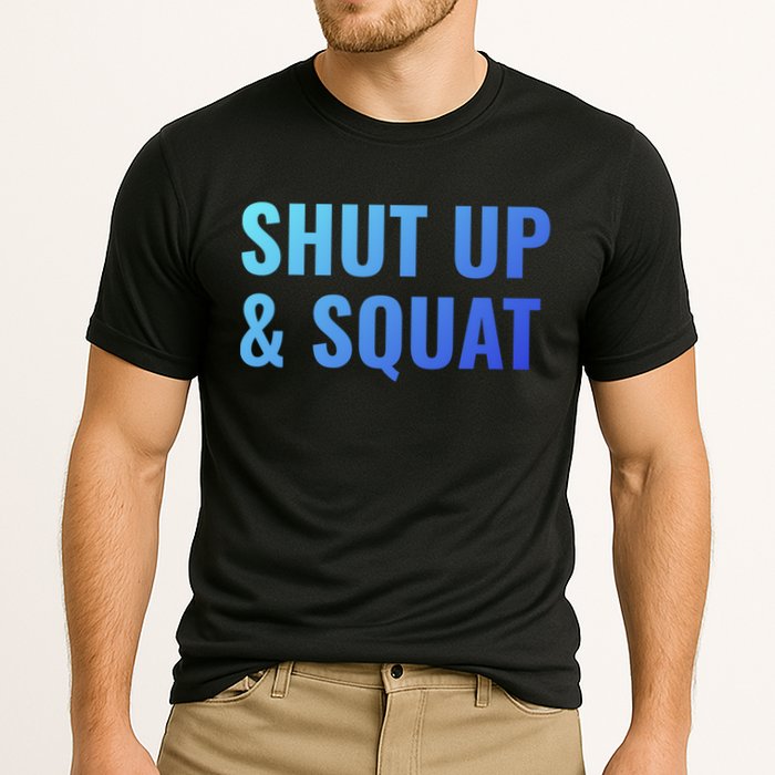 Gym Motivation To Do Squats Gift Cooling Performance Crew T-Shirt