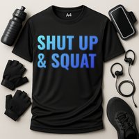 Gym Motivation To Do Squats Gift Cooling Performance Crew T-Shirt