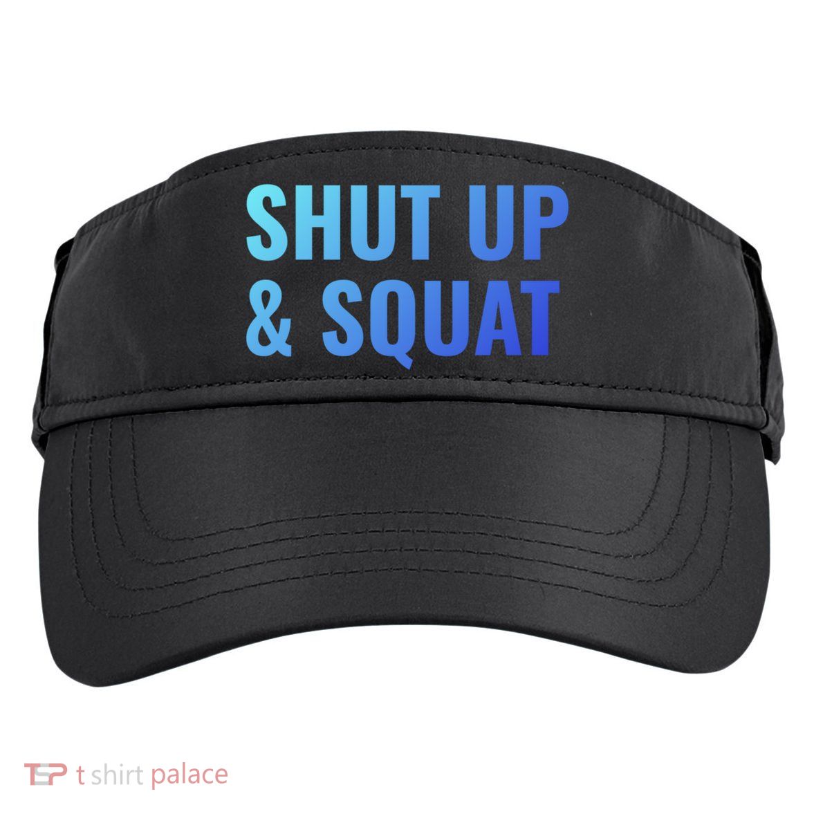 Gym Motivation To Do Squats Gift Adult Drive Performance Visor