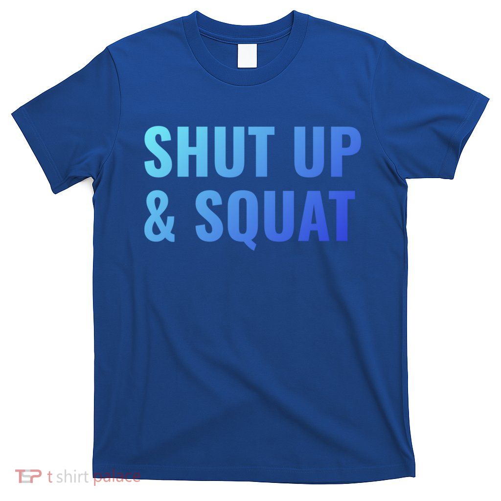 Gym Motivation To Do Squats Gift T-Shirt