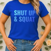 Gym Motivation To Do Squats Gift Womens T-Shirt