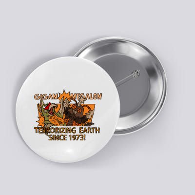 Gigan Megalon Terrorizing Earth Since 1973 Button