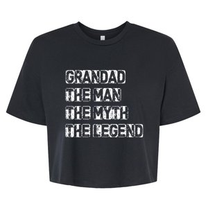 Grandad Man The Myth Legend Fathers Day Bella+Canvas Jersey Crop Tee