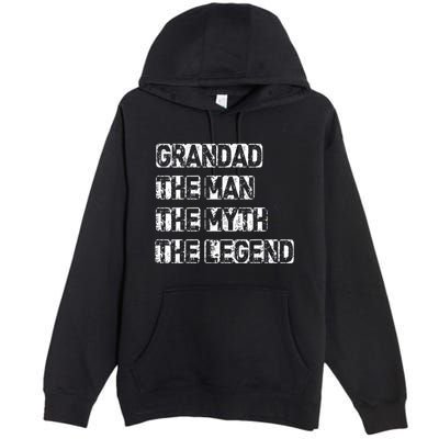 Grandad Man The Myth Legend Fathers Day Premium Pullover Hoodie