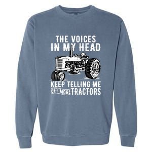 Get More Tractors Funny Quotes Tractors Driver Farmer Gifts Garment-Dyed Sweatshirt