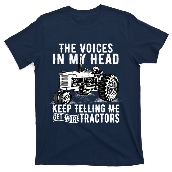 Get More Tractors Funny Quotes Tractors Driver Farmer Gifts T-Shirt