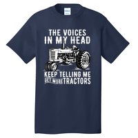 Get More Tractors Funny Quotes Tractors Driver Farmer Gifts Tall T-Shirt