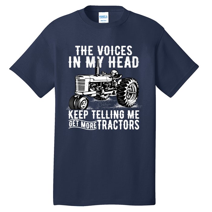 Get More Tractors Funny Quotes Tractors Driver Farmer Gifts Tall T-Shirt