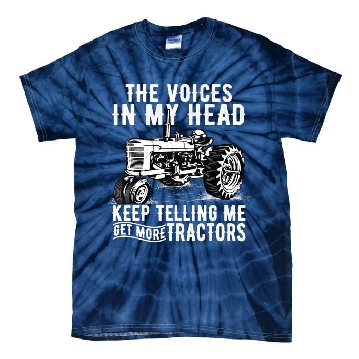 Get More Tractors Funny Quotes Tractors Driver Farmer Gifts Tie-Dye T-Shirt