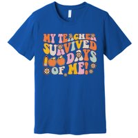 Groovy My Teacher Survived 100 Days Of Me Funny 100th Day Meaningful Gift Premium T-Shirt