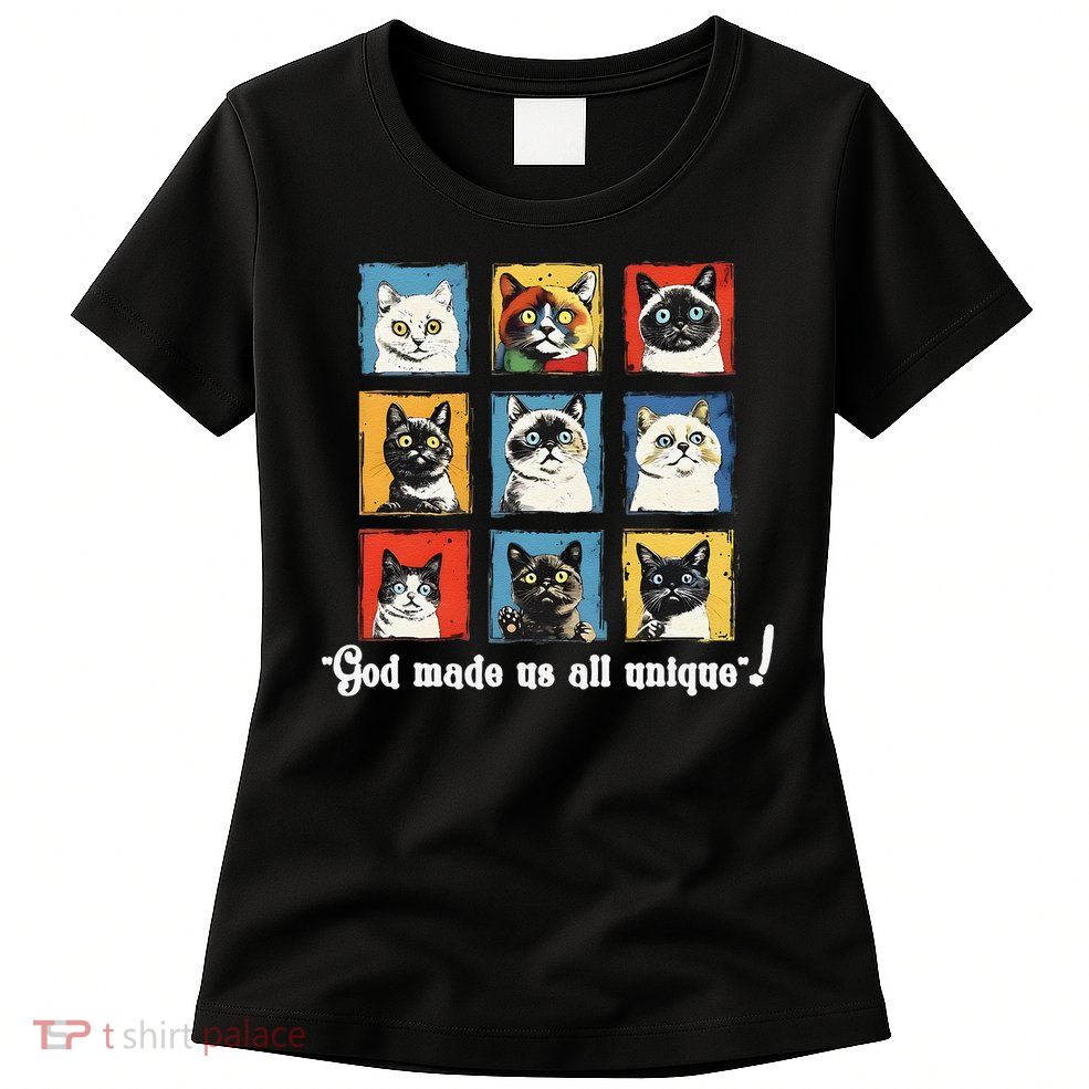 god made us all unique diversity variety feline christian Womens T-Shirt