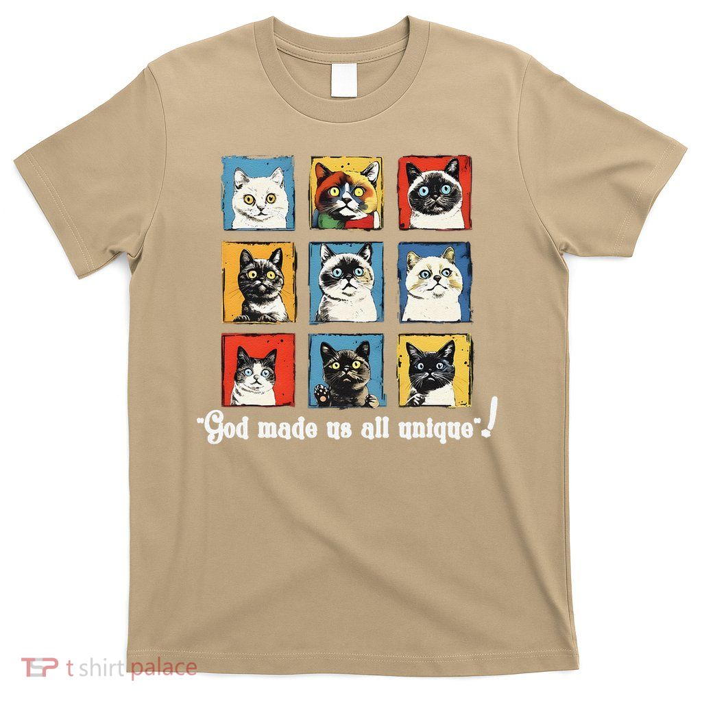 god made us all unique diversity variety feline christian T-Shirt