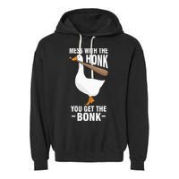 Goose Mess With The Honk You Get The Bonk Garment-Dyed Fleece Hoodie