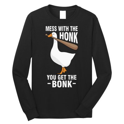 Goose Mess With The Honk You Get The Bonk Long Sleeve Shirt