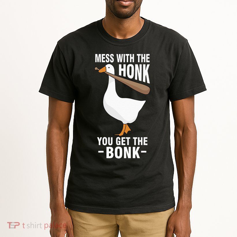 Goose Mess With The Honk You Get The Bonk Tall T-Shirt