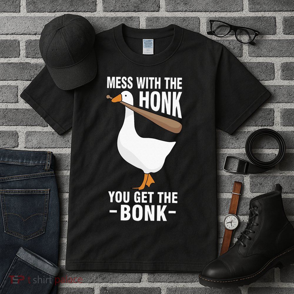 Goose Mess With The Honk You Get The Bonk Tall T-Shirt