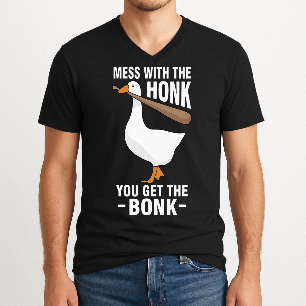 Goose Mess With The Honk You Get The Bonk V-Neck T-Shirt