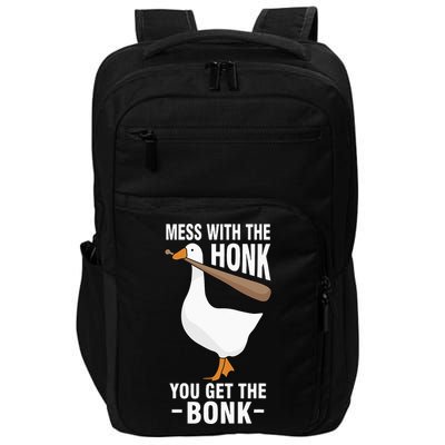 Goose Mess With The Honk You Get The Bonk Impact Tech Backpack