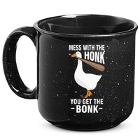 Goose Mess With The Honk You Get The Bonk 15oz Campfire Ceramic Mug