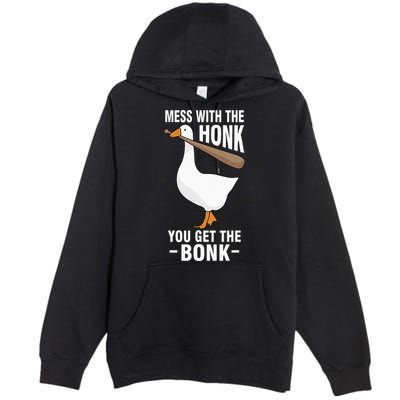 Goose Mess With The Honk You Get The Bonk Premium Pullover Hoodie