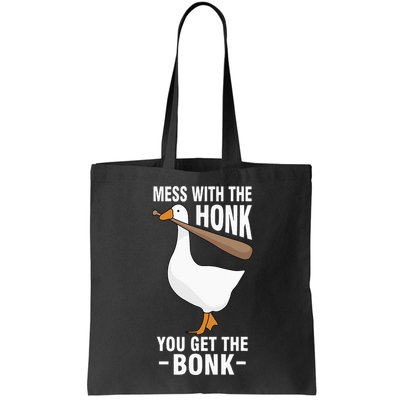 Goose Mess With The Honk You Get The Bonk Bag