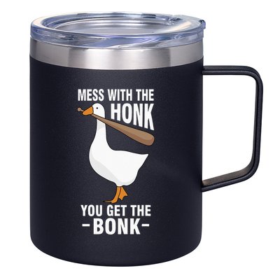 Goose Mess With The Honk You Get The Bonk 12oz Stainless Steel Coffee Mug