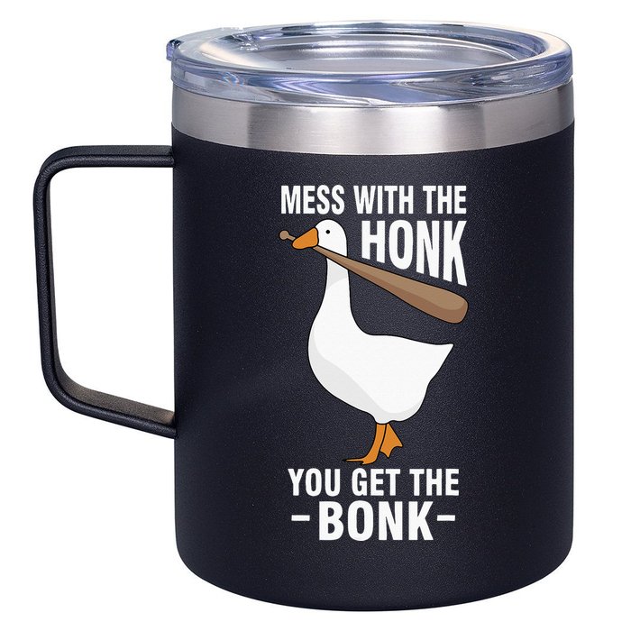 Goose Mess With The Honk You Get The Bonk 12oz Stainless Steel Coffee Mug