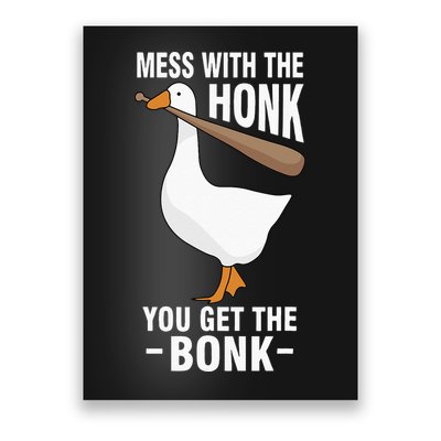 Goose Mess With The Honk You Get The Bonk Poster
