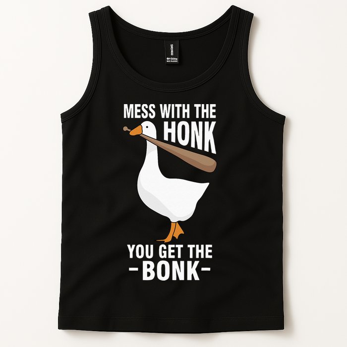 Goose Mess With The Honk You Get The Bonk Tank Top