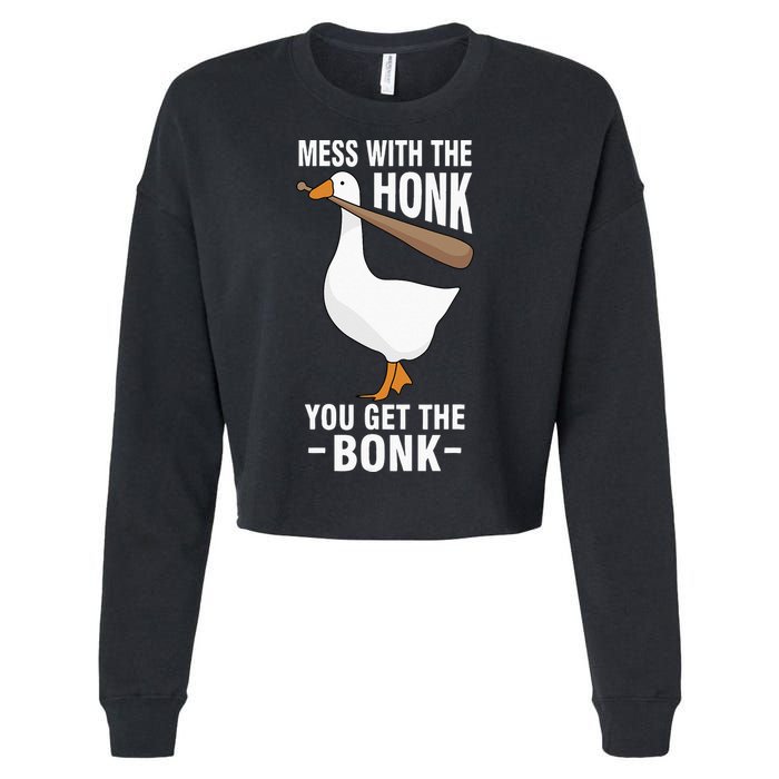 Goose Mess With The Honk You Get The Bonk Cropped Pullover Crew