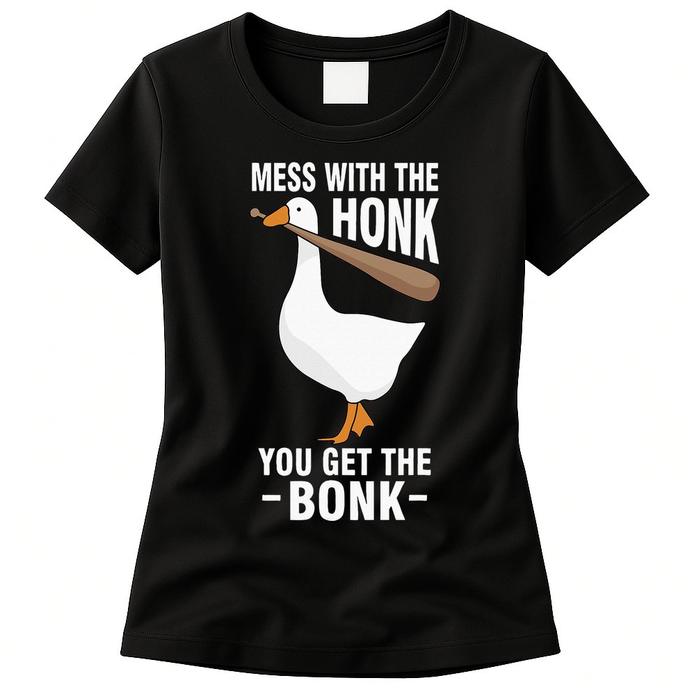 Goose Mess With The Honk You Get The Bonk Womens T-Shirt