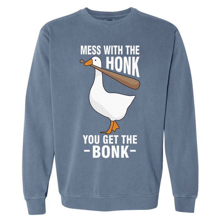 Goose Mess With The Honk You Get The Bonk Garment-Dyed Sweatshirt