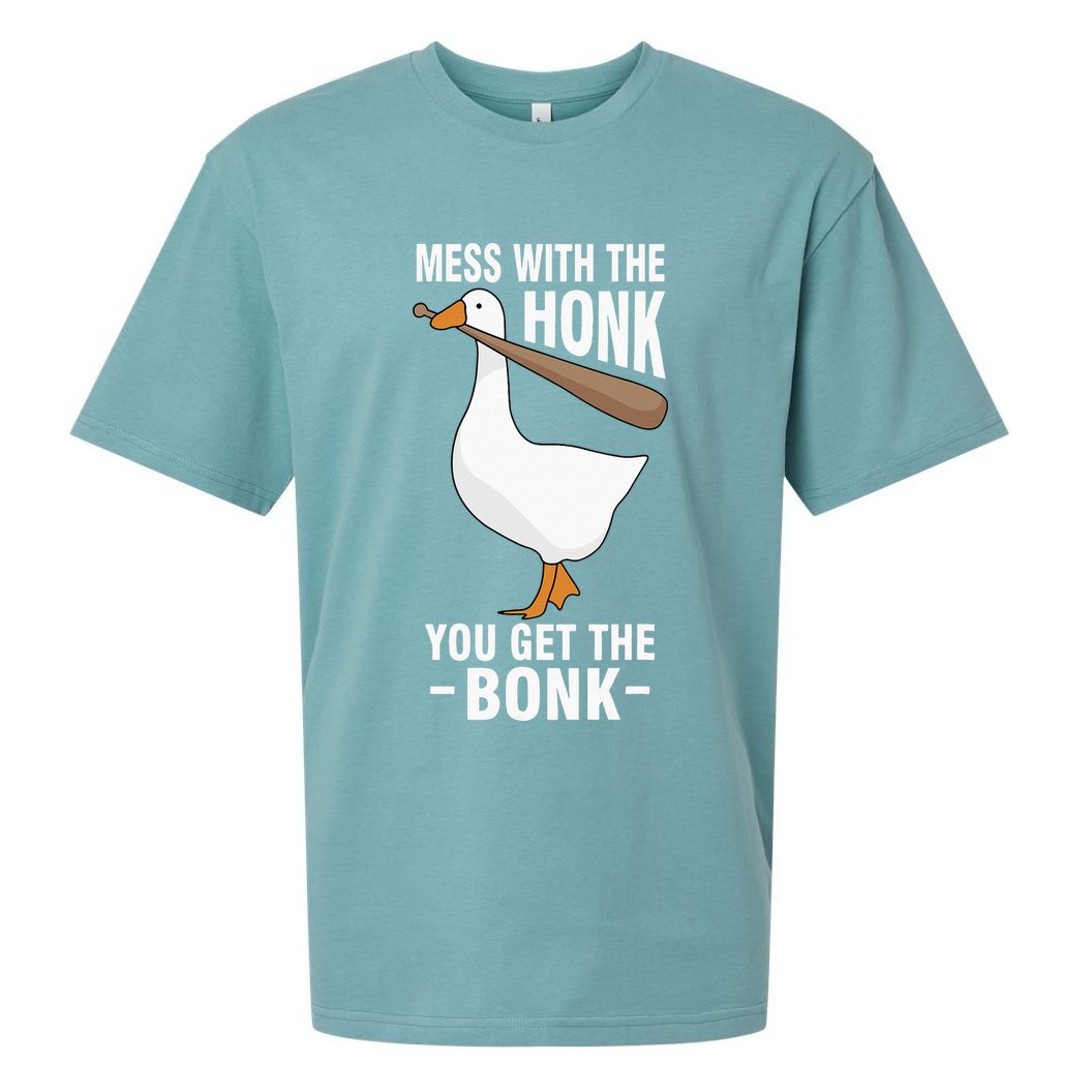 Goose Mess With The Honk You Get The Bonk Sueded Cloud Jersey T-Shirt