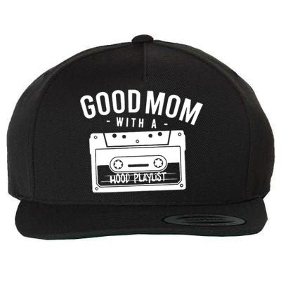 Good Mom With A Hood Playlist Wool Snapback Cap