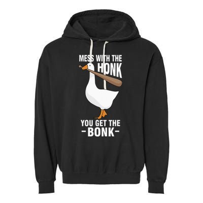 Goose Mess With The Honk You Get The Bonk Garment-Dyed Fleece Hoodie