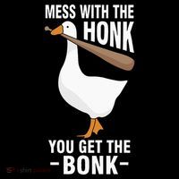 Goose Mess With The Honk You Get The Bonk Poster