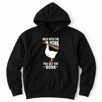 Goose Mess With The Honk You Get The Bonk Hoodie