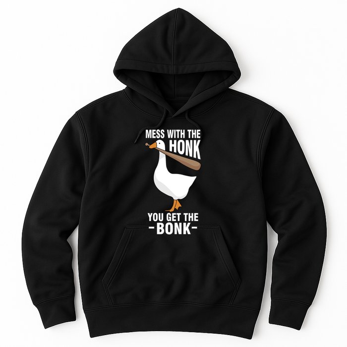 Goose Mess With The Honk You Get The Bonk Hoodie