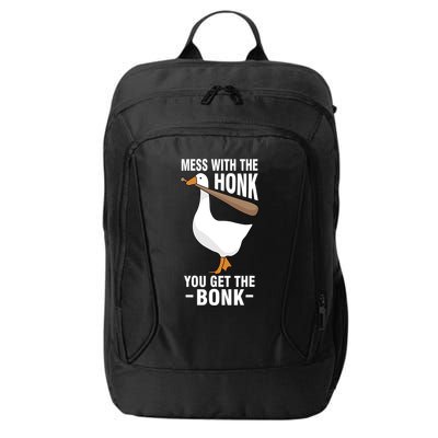 Goose Mess With The Honk You Get The Bonk City Backpack