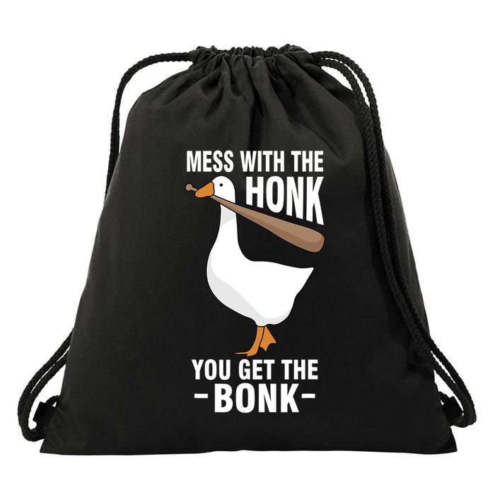 Goose Mess With The Honk You Get The Bonk Drawstring Bag