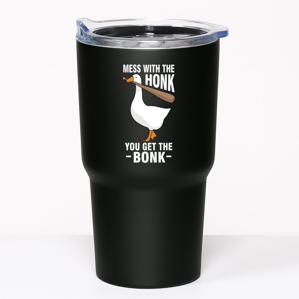 Goose Mess With The Honk You Get The Bonk Tumbler
