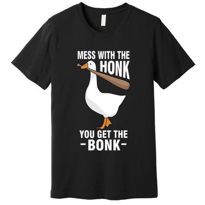 Goose Mess With The Honk You Get The Bonk Premium T-Shirt
