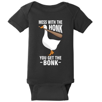 Goose Mess With The Honk You Get The Bonk Baby Bodysuit