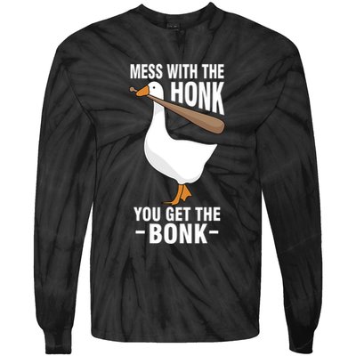 Goose Mess With The Honk You Get The Bonk Tie-Dye Long Sleeve Shirt