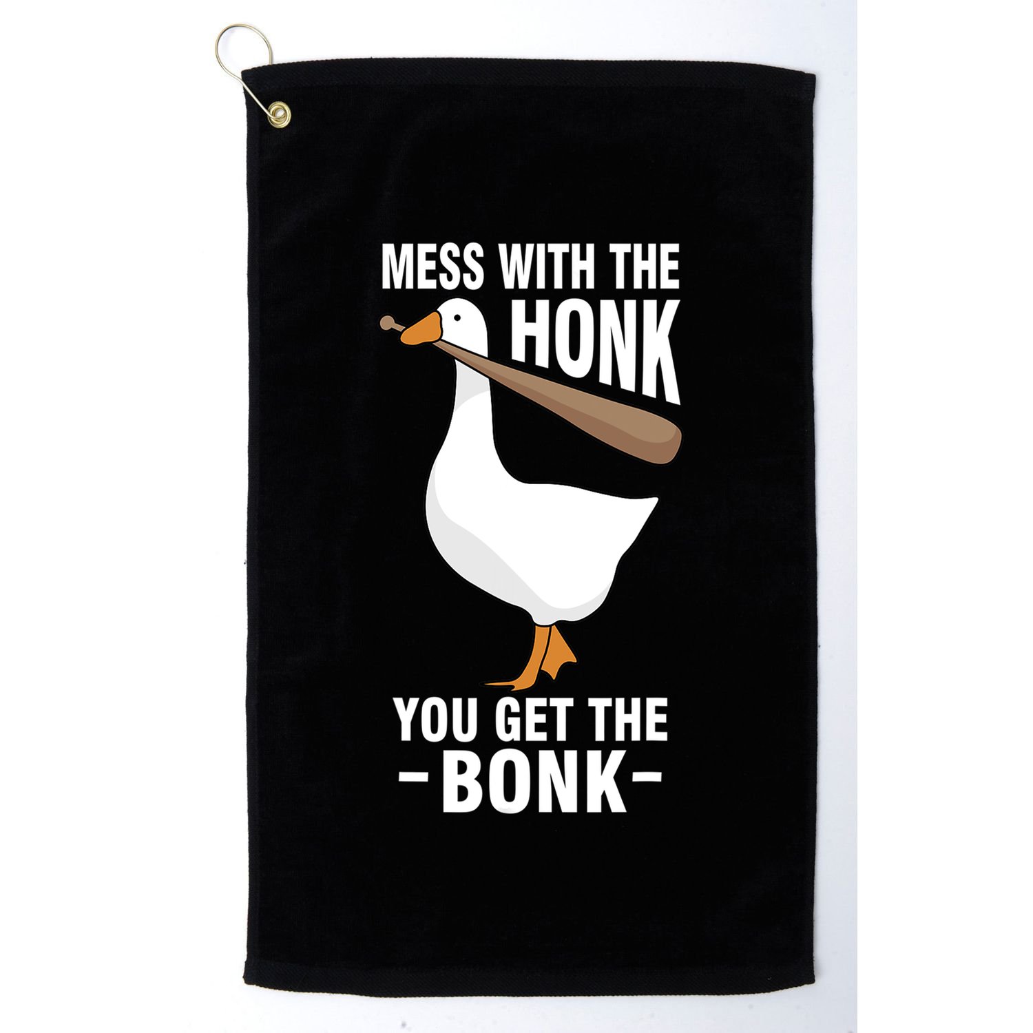 Goose Mess With The Honk You Get The Bonk Golf Towel