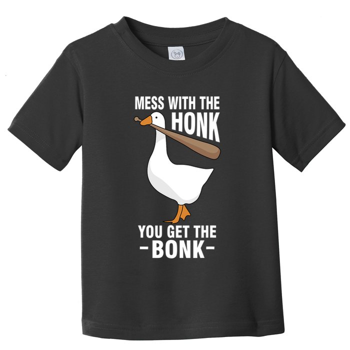 Goose Mess With The Honk You Get The Bonk Toddler T-Shirt