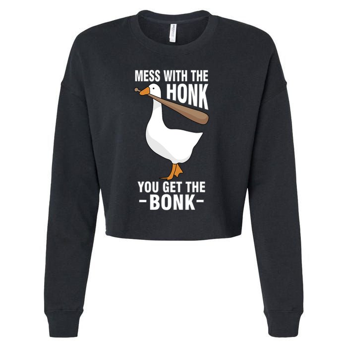 Goose Mess With The Honk You Get The Bonk Cropped Pullover Crew