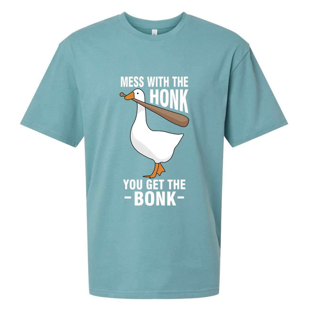 Goose Mess With The Honk You Get The Bonk Sueded Cloud Jersey T-Shirt