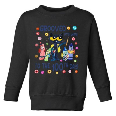 Grooved My Way To The 100th Day Pete Cat 100 Days Of School Toddler Sweatshirt