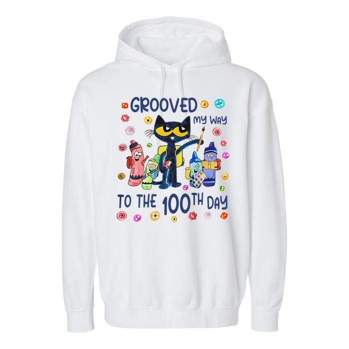 Grooved My Way To The 100th Day Pete Cat 100 Days Of School Garment-Dyed Fleece Hoodie